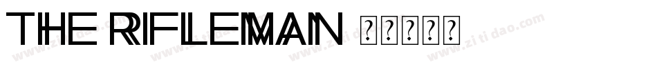 The Rifleman字体转换